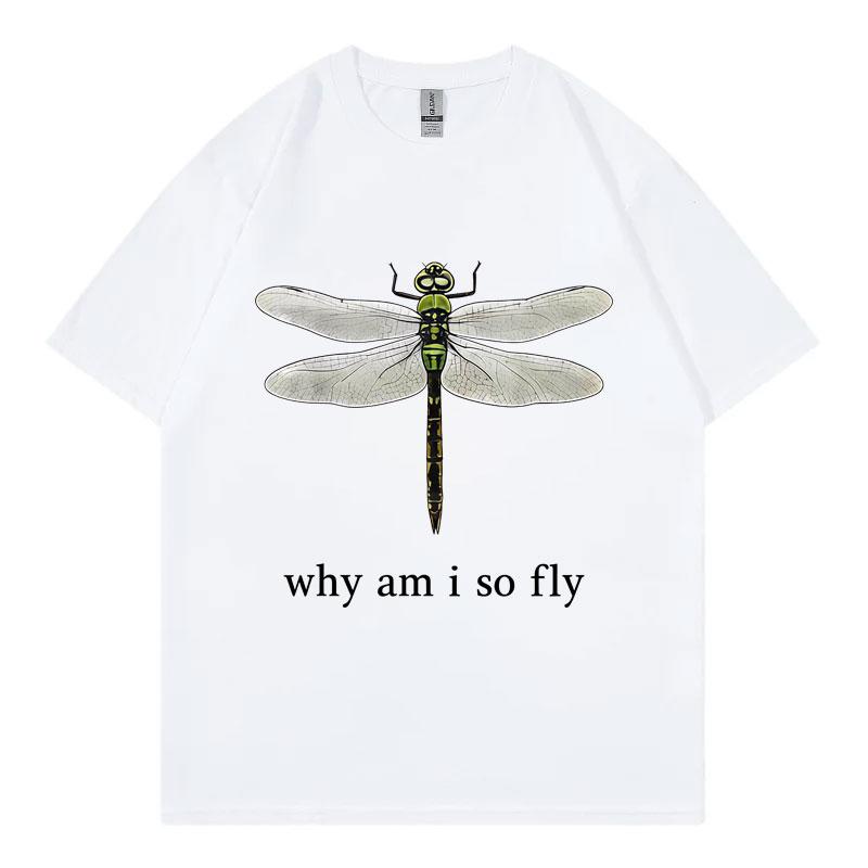 Perché Sono Così Figo Meme Divertente Libellula Maglietta Moda Tendenza High Street Manica Corta T-shirt Unisex Unisex Casual Maglietta Oversize