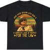 Buford T Justice What We're Dealing with Here Is A Complete Lack of Respect for The Law Vintage T-Shirt