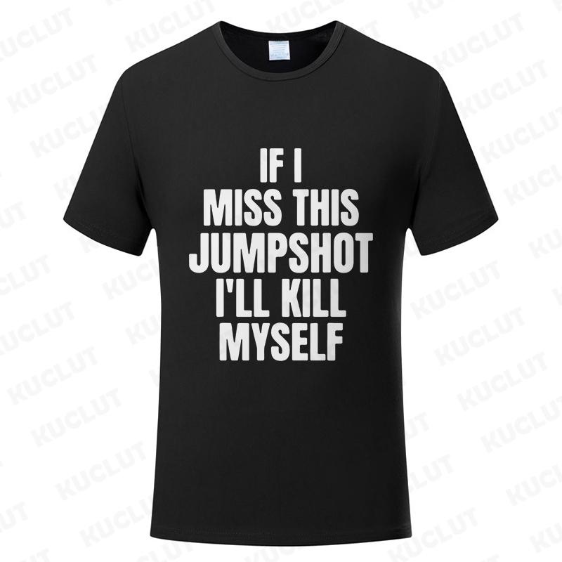 Lustig Wenn ich diesen Jumpshot verfehle, bringe ich mich um T-Shirt Grafik Streetwear Kurzarm Geburtstagsgeschenke Sommermode Herren T-Shirt