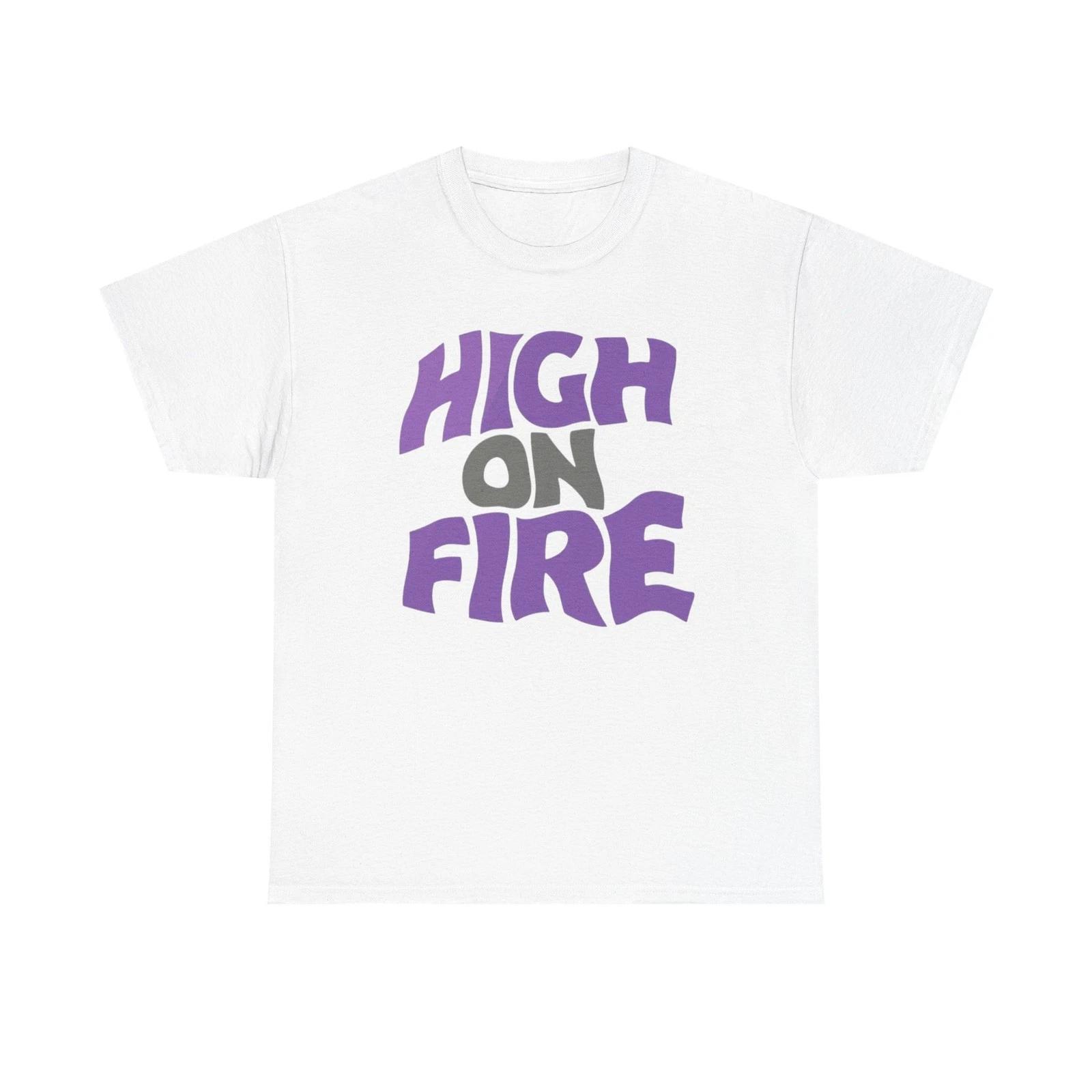 High On Fire Retro Graphic T Shirt Unisex Heavy Cotton Tee 4XL