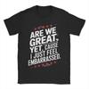 Graphic Printing Are We Great Yet T Shirt For Unisex  Cotton Tee Shirt Short Sleeve Clothes