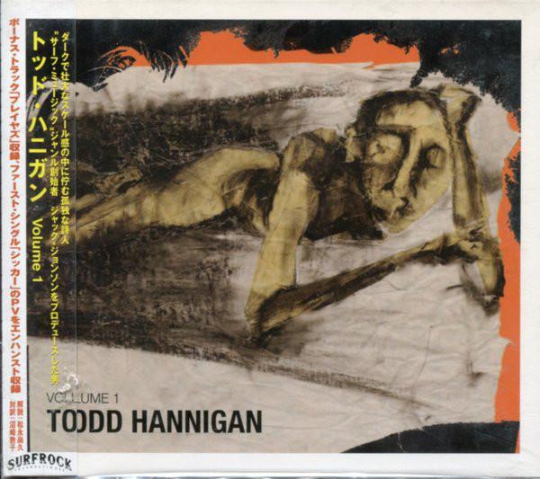 

CD TODD HANNIGAN - Volume 1 PCCY80028 Pony Canyon 2005 Japan ObiRock Used