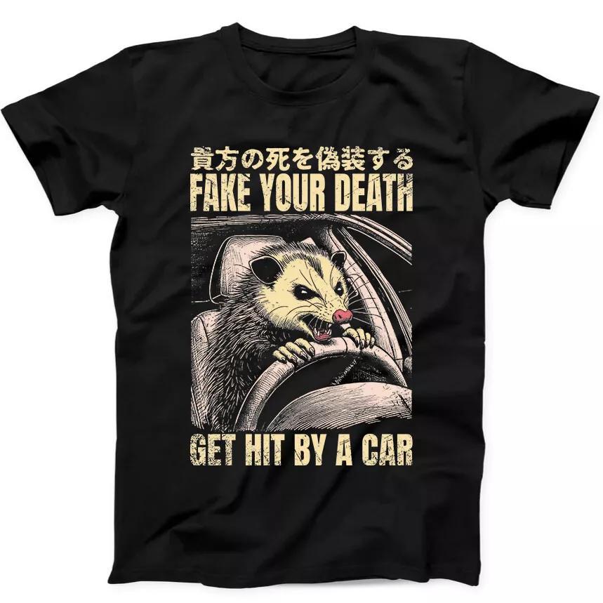 Fake Your Death Get Hit By A Car Opossum Funny Gift Black Tee T Shirt 208