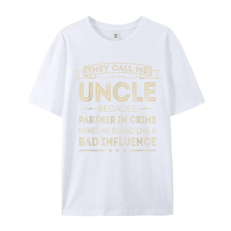 Street Unisexs They Call Me Uncle Printed On Short Sleeve Mother Day Tops Tees Cute Oneck 100 Cotton Tshirts Unisex T Shirt