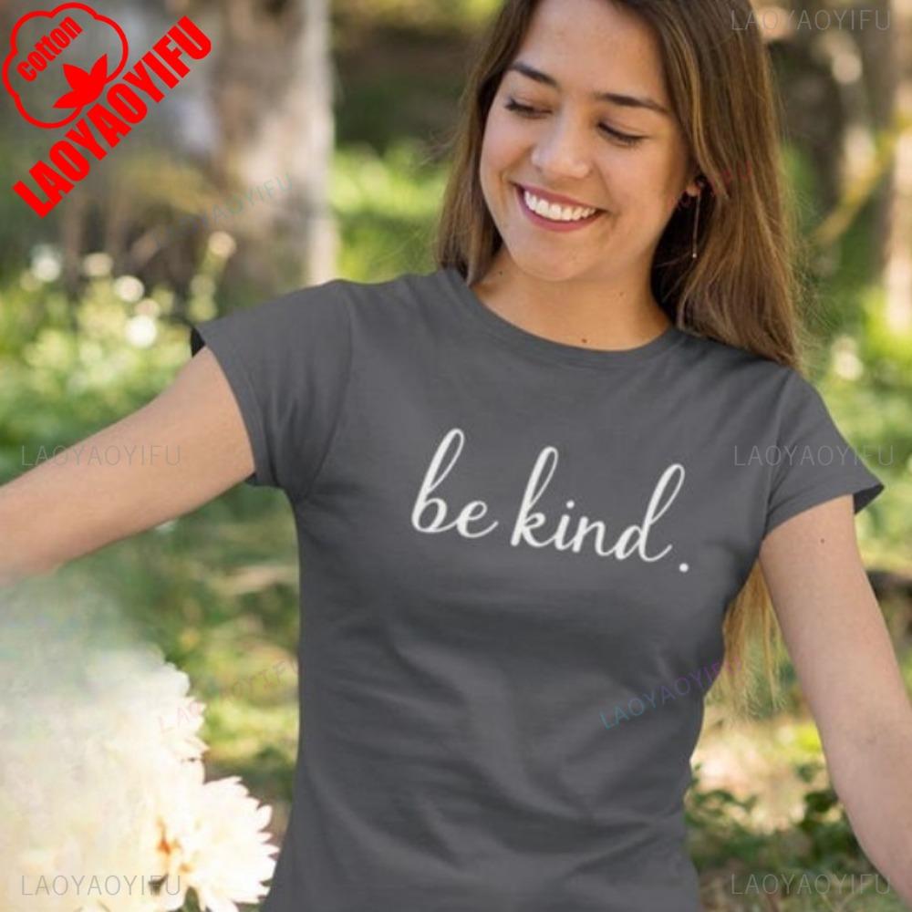 

Be Kind TShirt Cotton Short Sleeve Tops Women Casual Fashion Sweatshirt High Quality Cotton Tops Aesthetic Clothes Y2k Shirt S