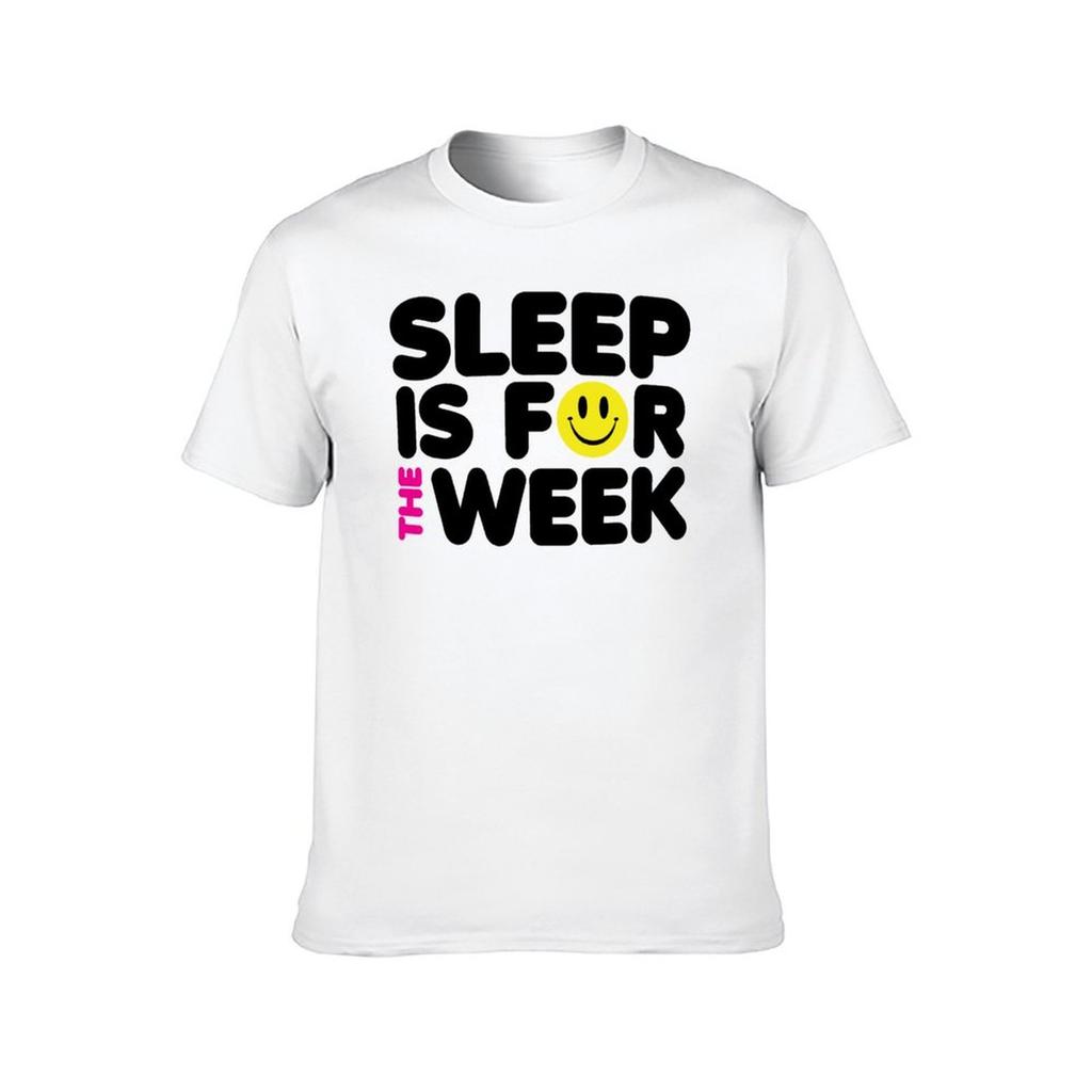 Sleep For The Week Music Quote TShirt t shirts designer anime tshirt TShirt