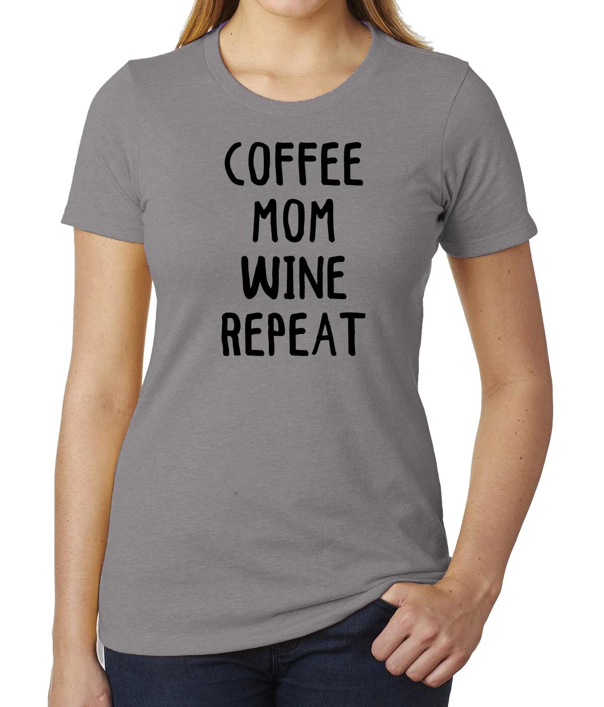 Coffee, Mom, Wine, Repeat Funny Graphic T-Shirts, Cute Mom shirts 2XL