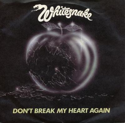 7inch Record WHITESNAKE - Don't Break My Heart Again BP395 Liberty, Sunbur 1981 UK Rock Used