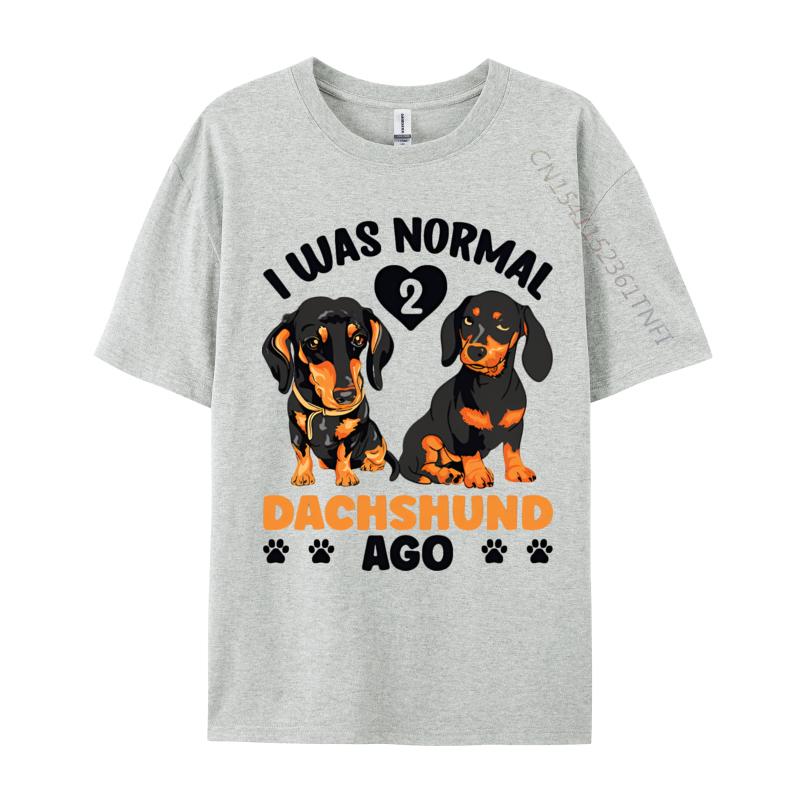 I Was Normal 2 Dachshund Ago Funny Quote Tshirt Top Tshirts Family Retro Men Tops Shirt Printing Black Graphic Tees