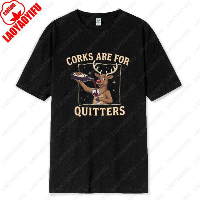 

Funny Christmas Wine Reindeer Holiday Drinking Tshirt Corks Are for Quitters Cotton Tee Cocktail Party Wine Gift Women Men Tops S