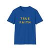 True Faith T Shirt Retro Trendy