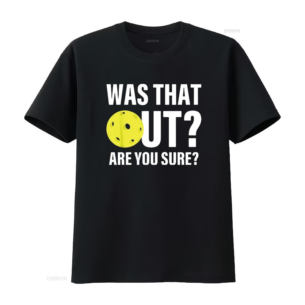 Was That Out Funny Pickleball T Shirt Black Small vintage Washed Soft Breathable fashion Top For Everyday Wear graphic