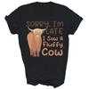 Förlåt att jag är sen Jag Såg En Luddig Ko Highland Ko Älskare T-shirt Gåva Unisex T-shirt