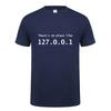 Funny IP Address T Shirt Men Summer Short Sleeve Cotton There's No Place Like 127.0.0.1 Computer Geek Comedy Tshirt Tops OT-852