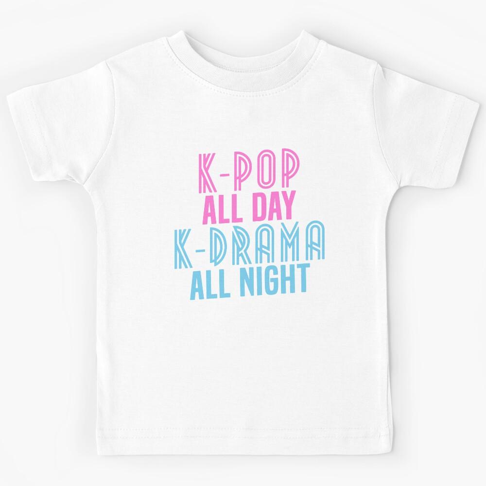 K-Pop All Day, K-Drama All Night - Korean Music Shirt Kids T-Shirt 160