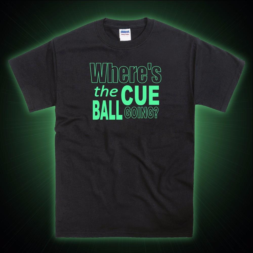 

Snooker - Where s The Cue Ball Going Glow in the Dark T-Shirt M