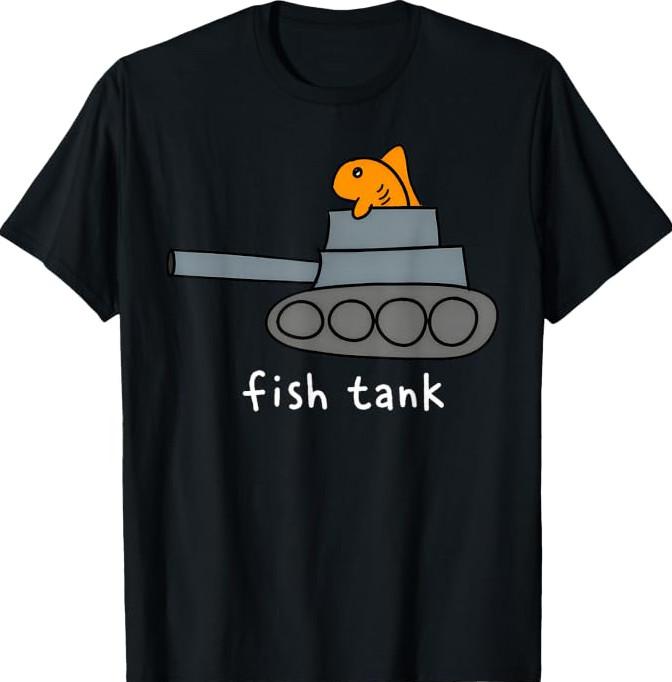 Fish Tank Funny Fish Military Tank Aquarium Pun Humor T-Shirt