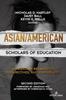 The Asian/American Scholars of Education : 21st Century Pedagogies, Perspectives, and Experiences, Second Edition : 22 Book
