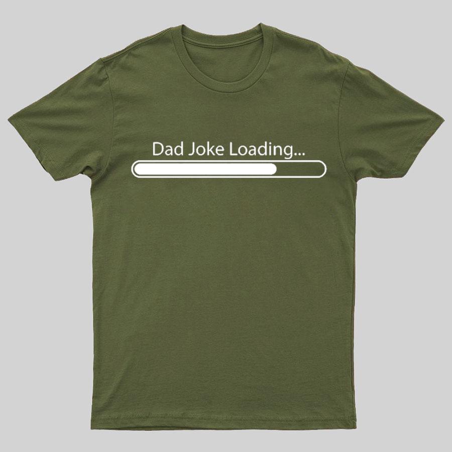 Dad Joke Loading Funny Dad T-Shirt
