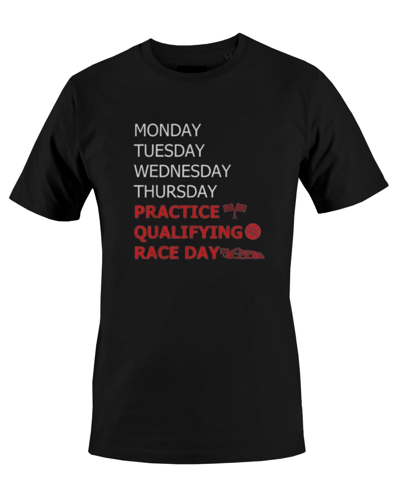 Monday Tuesday Thursday Practice Qualifying Race Day T-Shirt S-4XL S