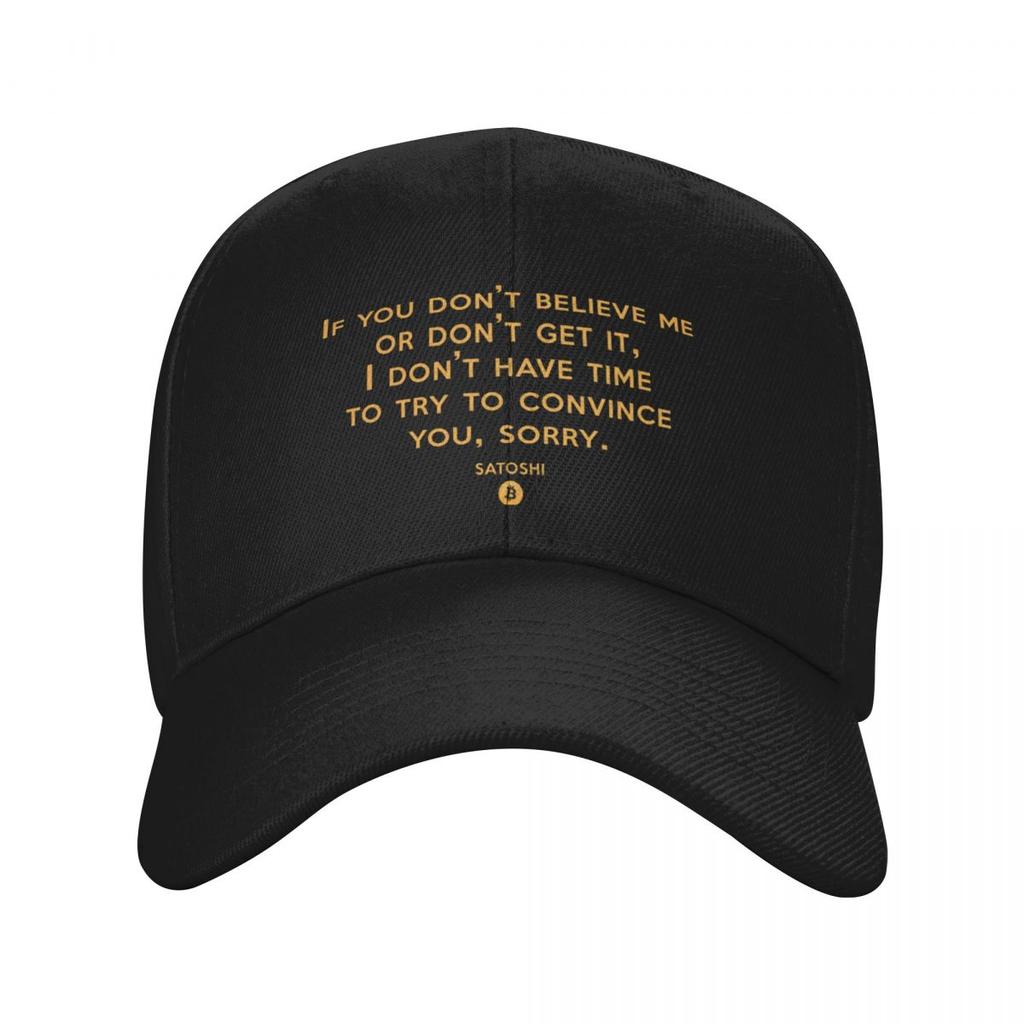 Famous Satoshi Quote If You Don't Believe Me Bitcoin Baseball Cap Icon Luxury Hat Western Hat Baseball For Men Women's