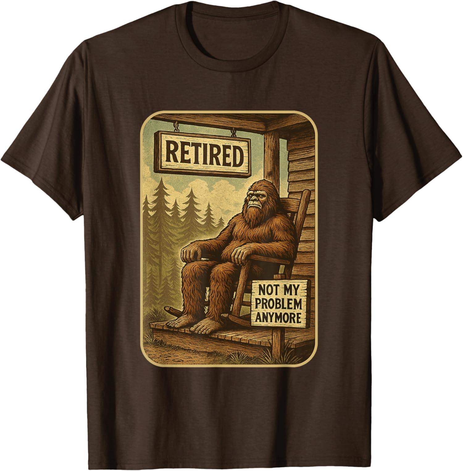 Retired Retirement Design Funny Bigfoot Retired Unisex T-Shirt S