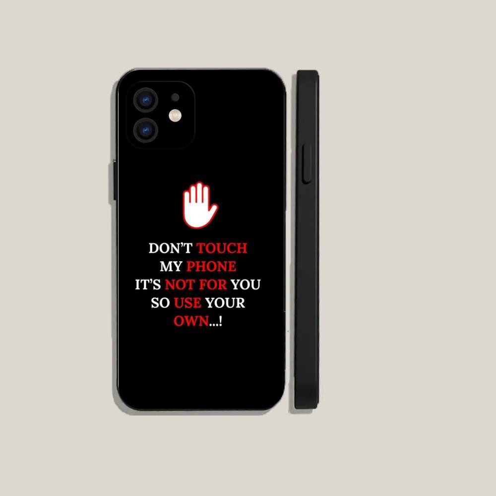 Dont Touch My Phone Case For iPhone16,15,14,13,12,11,Plus,Pro Max,XS,X,XR,SE,Mini,8,7 Soft Silicone Black Cover
