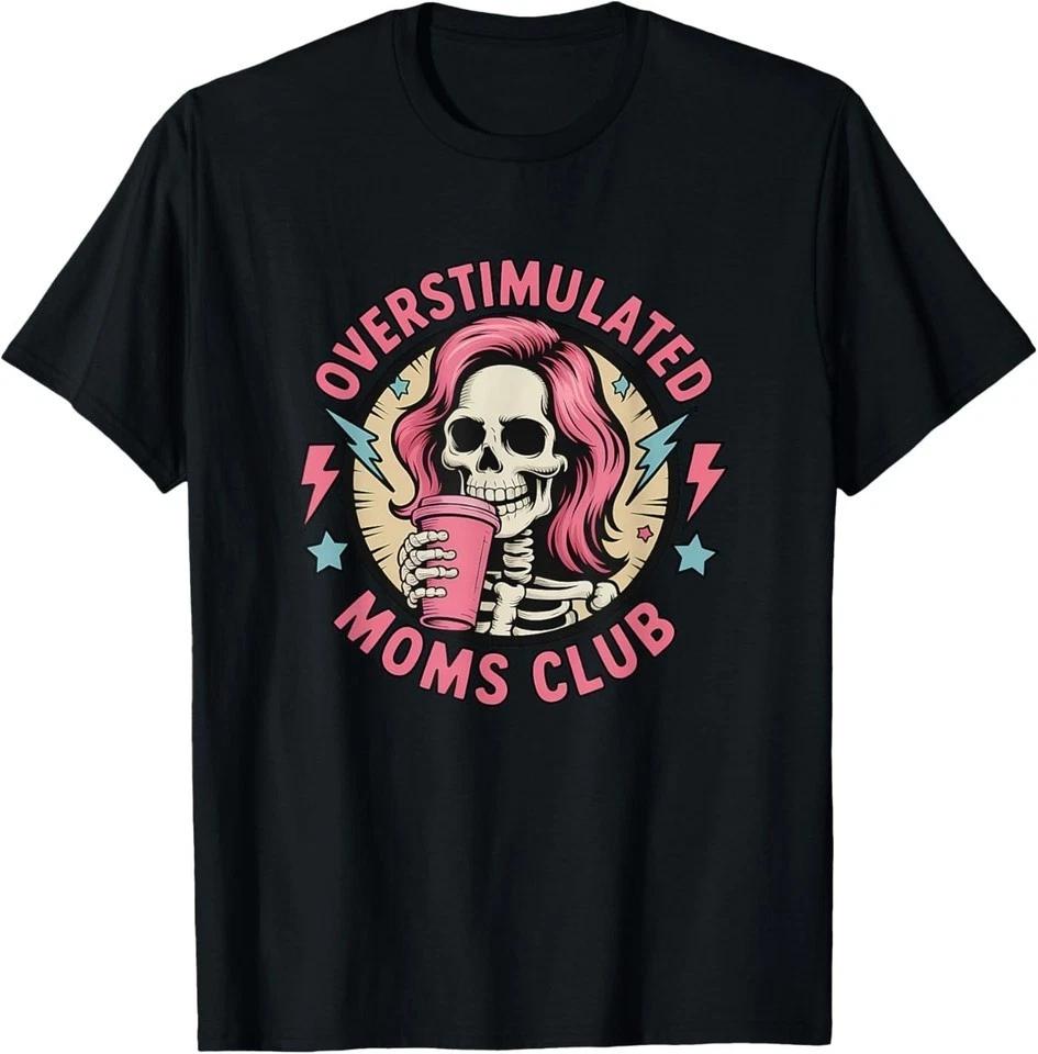 Overstimulated Moms Club Neurodivergent Mom Mental Health T-Shirt S