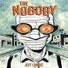The Nobody New Edition by Jeff Lemire Hardback Book 9781506753072