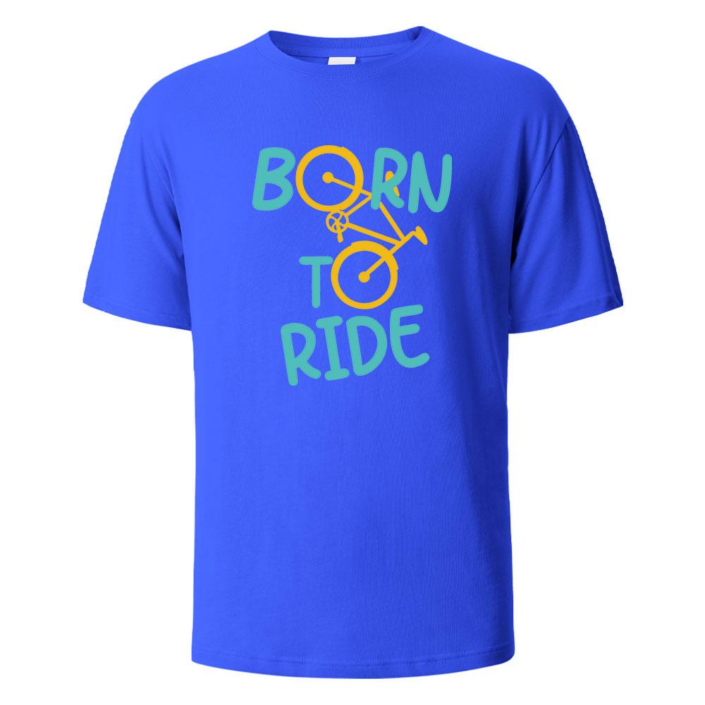 Born To Ride Print TShirt Casual Short sleeved Tops Summer Tees For Men Women 100 Cotton Oneck Oversize Streetwear Basic Top
