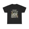 I'm Not Procrastinatin<wbr/>g I'm Doing Side Quests T Shirt Funny Unisex Heavy Cotton