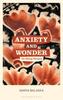 The Anxiety and Wonder : On Being Human Book