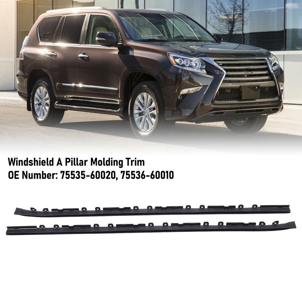 1 Pair Windshield A Pillar Molding Trim 75535-60020 Weather Resistant Protective Windscreen A Pillar Trim for GX460 2010 to 2022