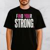 Motivational Shirt Find Your Strong Positive Mindset Inspirational Quote Tee