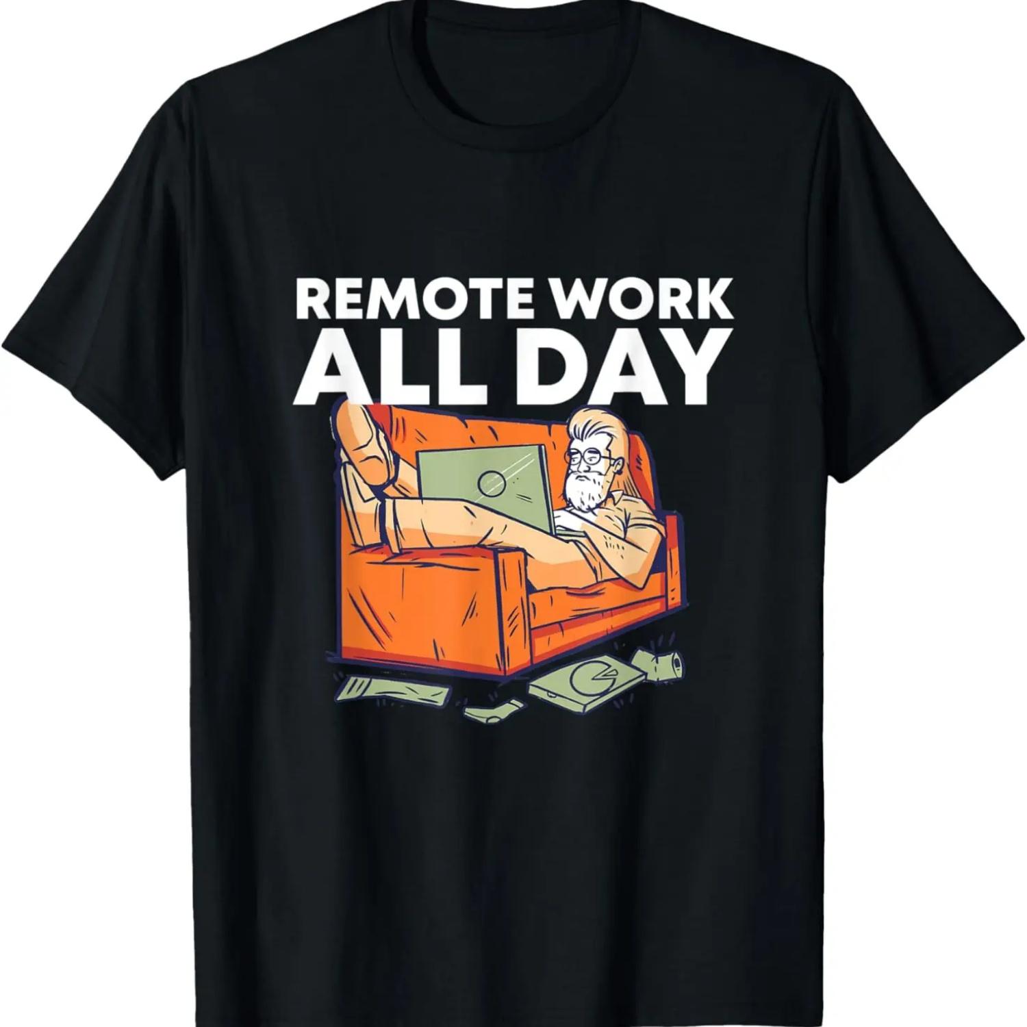 Remote Work All Day Sarcastic Work From Home Sarcasm WFH T-Shirt S