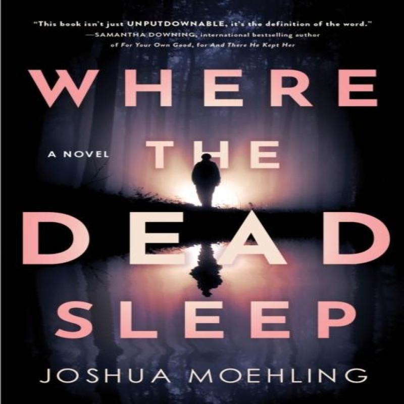 Where the Dead Sleep by Joshua Moehling Paperback Book 9781728277844