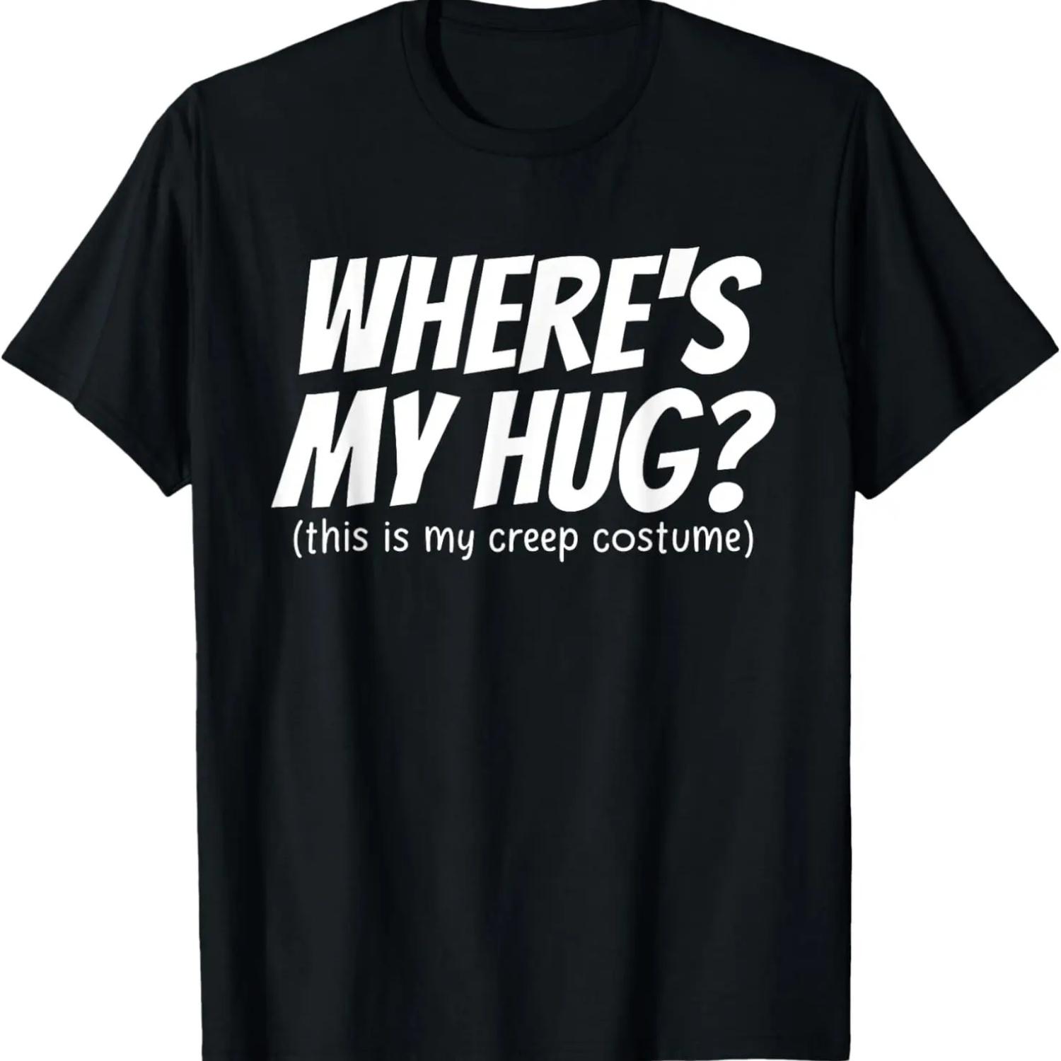

Creepy Guy Halloween Where s My Hug This Is My Creep Costume T-Shirt S чёрный
