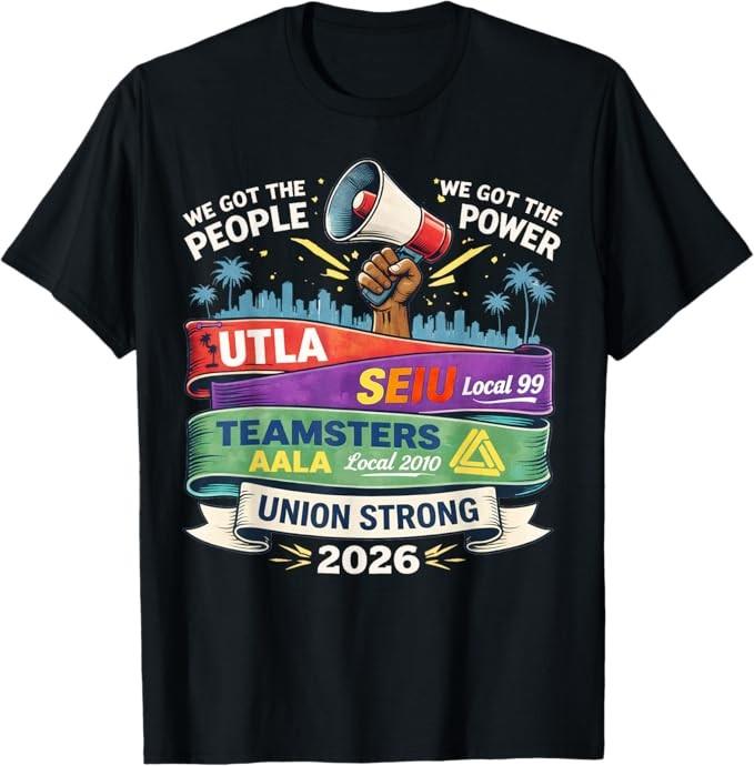 Labor Movement UTLA SEIU AALA We Got The People Womens Mens Shirt S-3XL S разноцветный