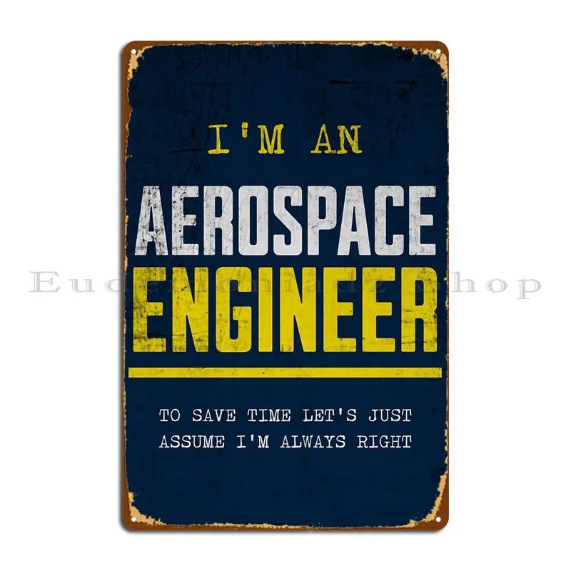 Aerospace Engineer Quote 2 Metal Plaque Poster Garage Home Plaques Printed Home Tin Sign Poster