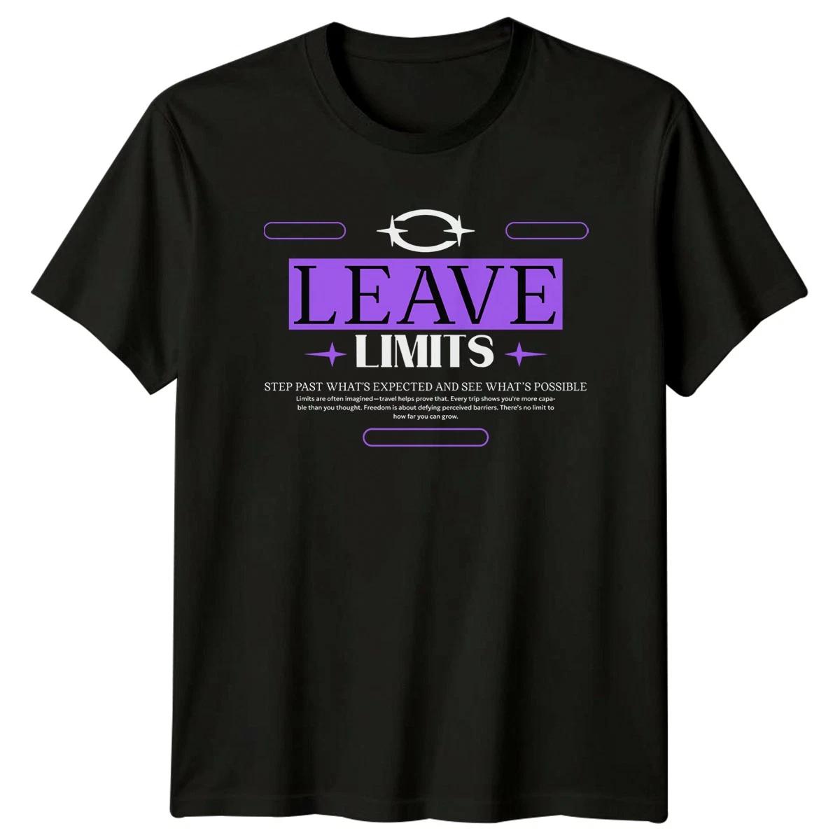 Leave Limits Step Past Whats T-Shirt Travel Adventure Motivational S