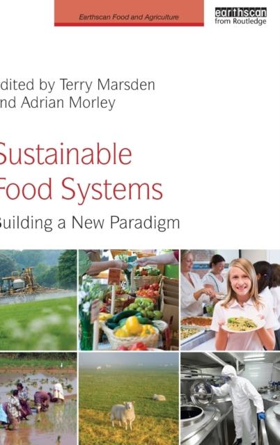 The Sustainable Food Systems : Building a New Paradigm Book