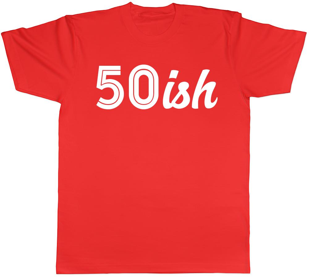 50ish Funny 50th Birthday Celebration Gift Unisexs TShirt S