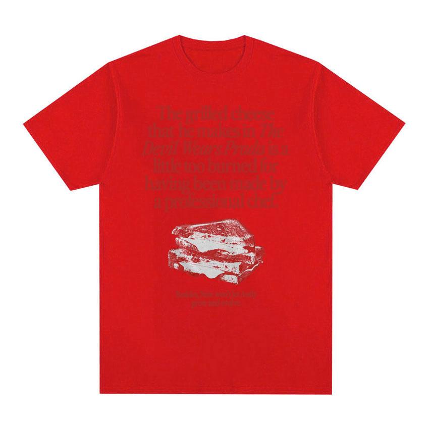 The Grilled Cheese From The Devil Wears Prada Is Burned Funny Meme T Shirts Unisex Women Vintage Fashion Casual 100 Cotton Tshirt