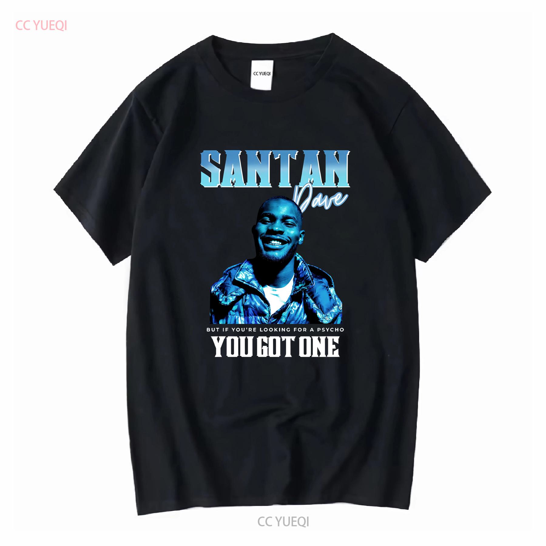 

Rare Santan Dave T Shirt LLL457 vintage Washed Slightly Casual streetwear homme Versatile fashion Unisex graphic Stretched 4XL