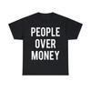 People Over Money Graphic Tee Shirt, S-5XL