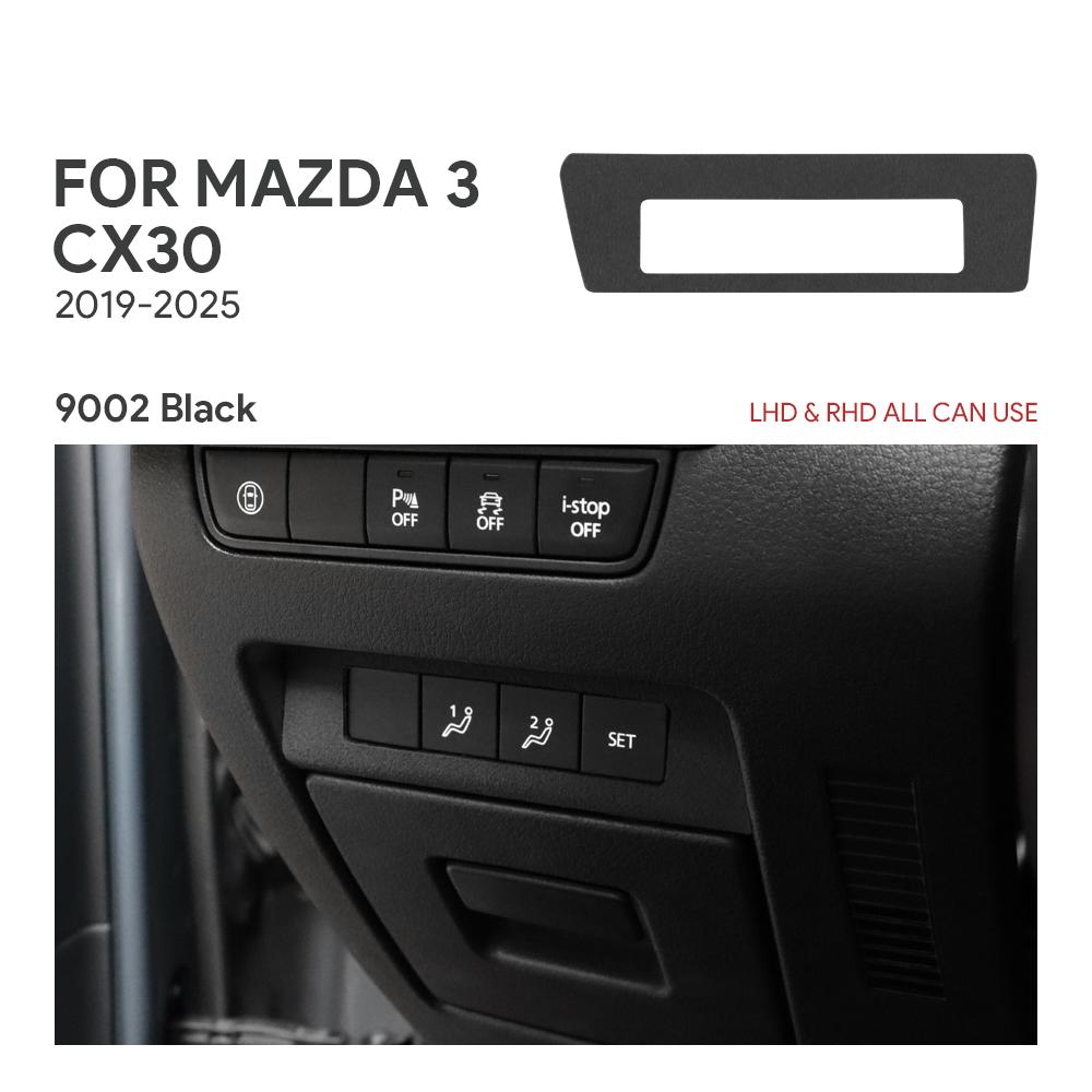 Top Suede Trim LHD RHD Sticker For Mazda 3 Axela BP CX-30 2019 2020 2025 2025 2025 2025 2025 Car Seat Memory Adjustment Panel