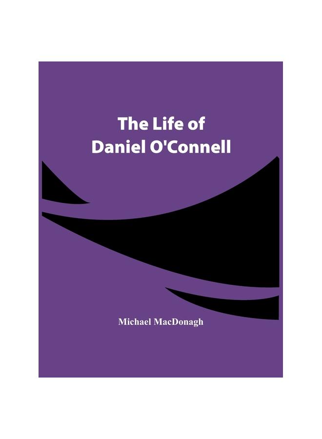 Kniha The Life Of Daniel O'Connell
