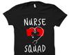 Nurse Squad Shirt. Nurse Gift. Gift for Nurse. Nurse Party Gift. Nursing Gift. Nursing School Gift. Nurse Graduation Gift Shirt Nurse #OS888