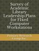 Survey of Academic Library Leadership:Plans for FIxed Computer Workstations