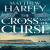 The Cross and the Curse by Matthew Harffy Paperback Book 9781786696274